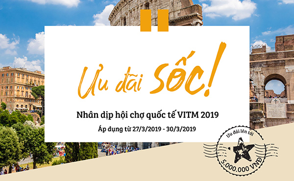 Ưu đãi SỐC cùng hàng ngàn quà tặng tại hội chợ du lịch VITM 2019